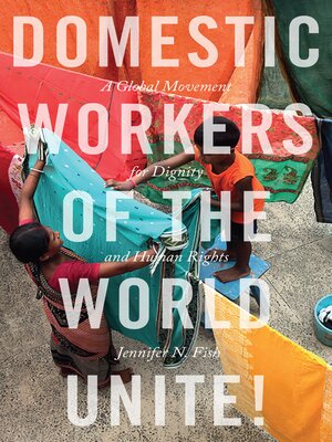 cover image of Domestic Workers of the World Unite!